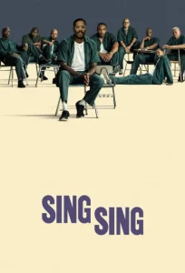 دانلود فیلم بخوان بخوان Sing Sing 2023