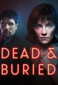 دانلود سریال مرده و مدفون Dead and Buried 2024