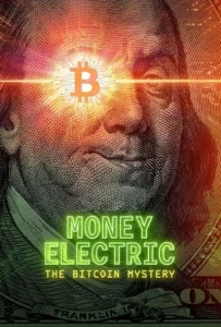 دانلود فیلم پول الکتریک: راز بیت کوین Money Electric: The Bitcoin Mystery