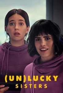 دانلود فیلم خواهران بد شانس (Un)lucky Sisters 2024