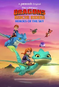 دانلود انیمیشن سریالی ناجیان اژدها سوار Dragons Rescue Riders: Heroes of the Sky 2021