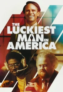 دانلود فیلم خوش شانس ترین مرد آمریکا The Luckiest Man in America 2024