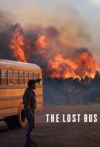 دانلود فیلم اتوبوس گمشده The Lost Bus 2025