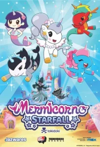 دانلود انیمیشن سریالی پری های دریایی تک شاخ Mermicorno: Starfall 2025