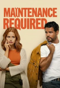 دانلود فیلم نیازمند سرویس فنی Maintenance Required 2025