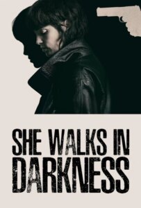 دانلود فیلم او در تاریکی قدم می‌زند She Walks in Darkness 2025