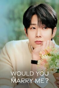 دانلود سریال با من ازدواج می‌کنی؟ Would You Marry Me? 2025