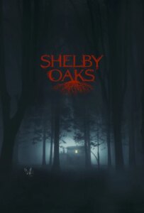 دانلود فیلم شلبی اوکس Shelby Oaks 2025