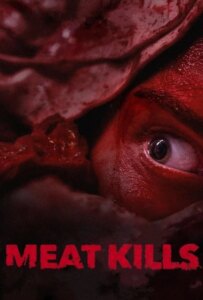 دانلود فیلم گوشت می کشد Meat Kills 2025